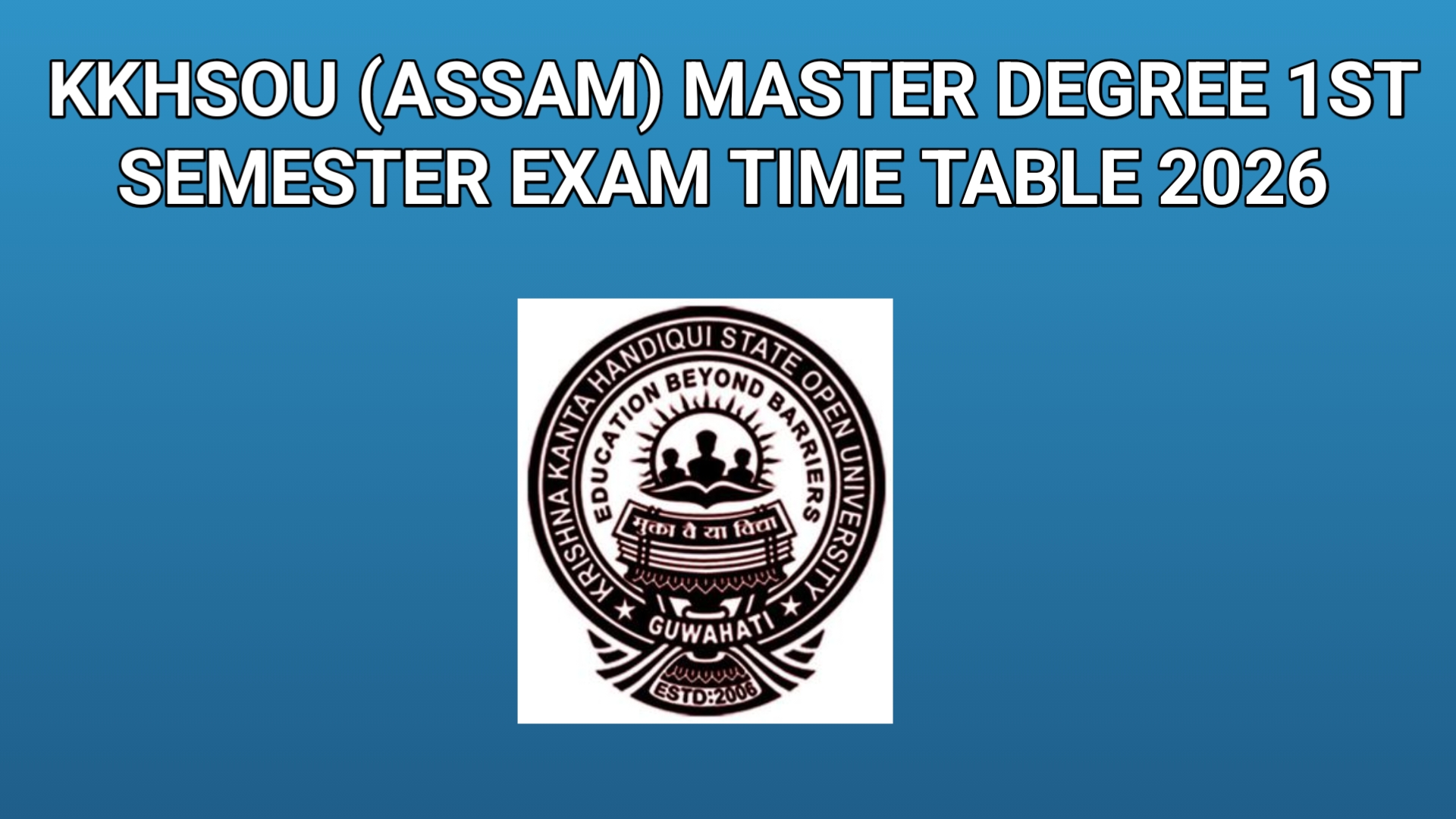 You are currently viewing KKHSOU (Assam) Master Degree 1st Semester Exam Time Table 2026 (Released)