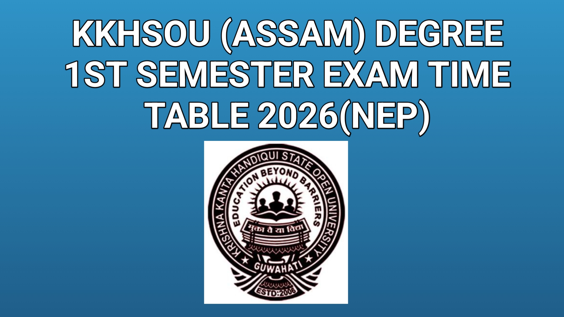 You are currently viewing KKHSOU (Assam) Degree 1st Semester Exam Time Table 2026 (NEP) – Download PDF